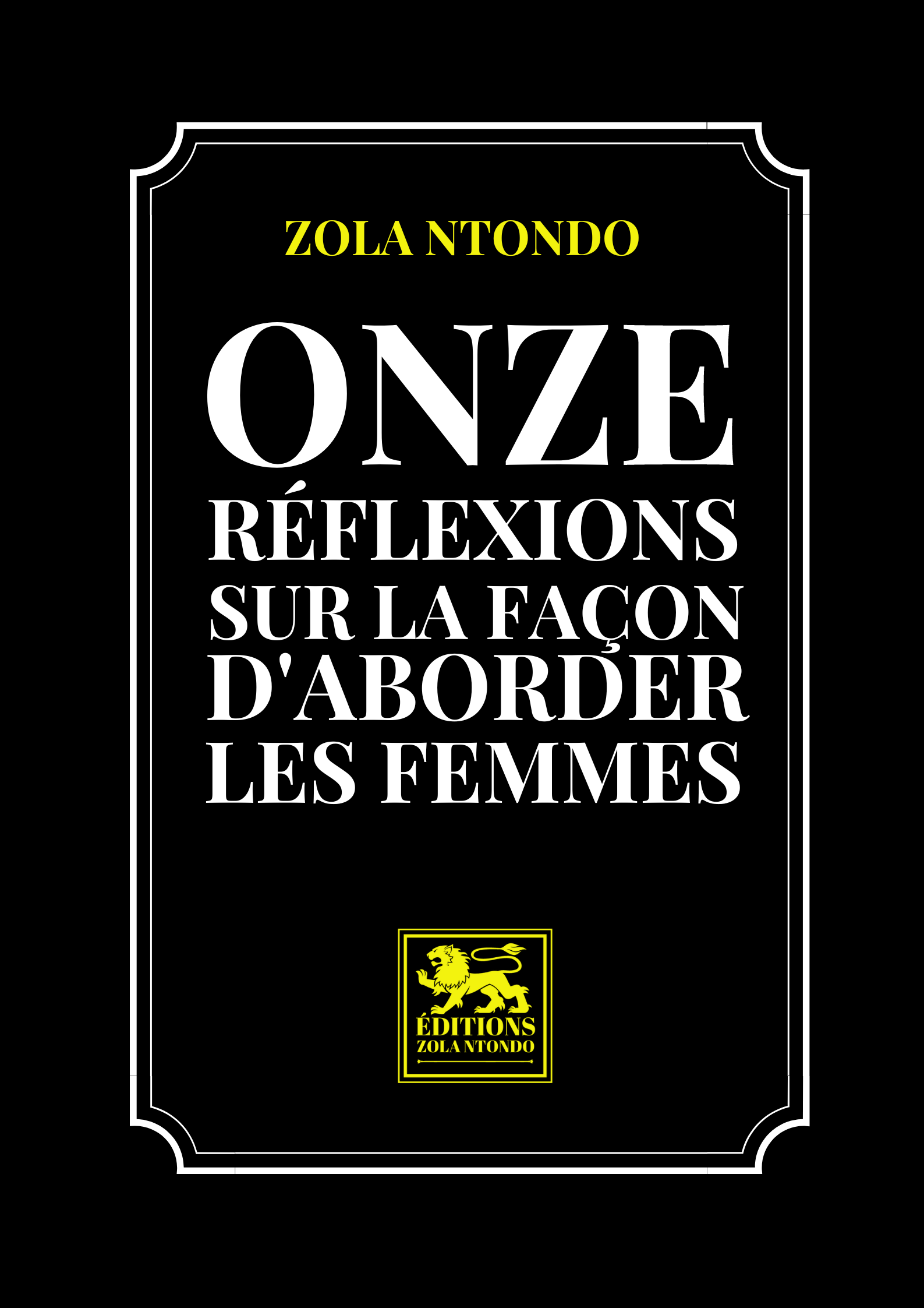 Onze Réfléxions sur la Façon d'aborder les Femmes