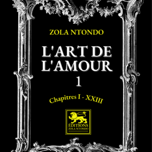 L'art de l'amour 1 : Chapitres I - XXIII