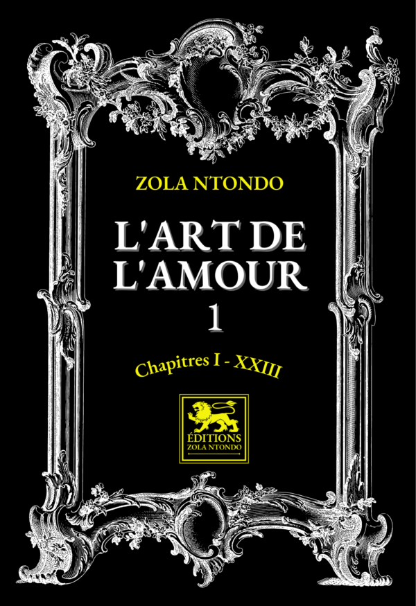 L'art de l'amour 1 : Chapitres I - XXIII